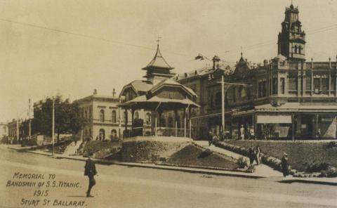 Memorial to bandsmen of S.S. Titanic, Sturt Street, Ballarat, 1916