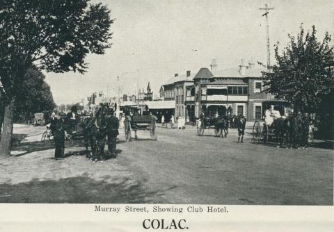 Murray Street, Showing Club Hotel, Colac