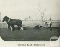 Grading land, Shepparton, 1918